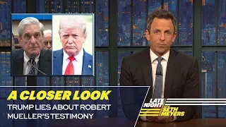 Trump Lies About Robert Mueller’s Testimony: A Closer Look