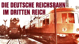 Die Deutsche Reichsbahn im Dritten Reich [Originalaufnahmen | Komplette WW2-Dokumentation - Deutsch]