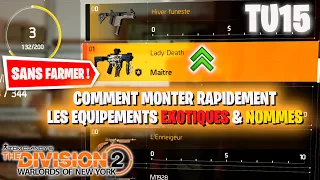 THE DIVISION 2 ► ASTUCE MONTER RAPIDEMENT LES EQUIPEMENTS EXOTIQUES ET NOMMES (Rang Maître)