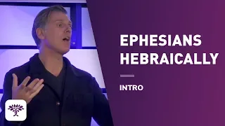 Ephesians Hebraically - Intro