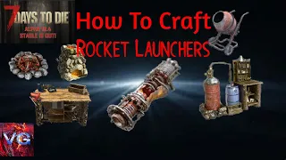 7 Days to Die | How To Craft Rocket Launchers