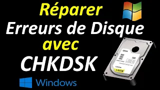 COMMENT CORRIGER LES ERREURS DISQUE DUR /SSD AVEC CHKDSK WINDOWS 10/11