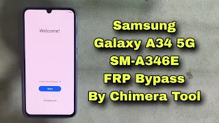 Samsung A34 FRP Bypass By Chimera Tool Android 13 U4 SM A346E Google Account Unlock