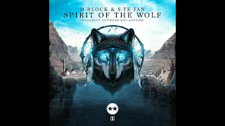 D-Block & S-te-Fan - Spirit of the Wolf (Knockout Outdoor 2023 Anthem) (Original Mix) [Scantraxx]
