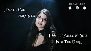 Death Cab for Cutie - I Will Follow You into the Dark (Remastered Cover by Alexandrite)