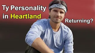 Ty Borden (Graham Wardle)'s Personality on Heartland | Returning to season 15?