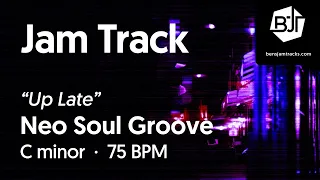 Neo Soul Groove Jam Track in C minor "Up Late" - BJT #70