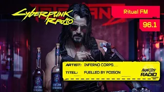 Inferno Corps – Fuelled by Poison [96.1 Ritual FM] Cyberpunk 2077