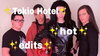 ✨Tokio Hotel hot edits✨(not my videos)