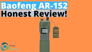 BEST OF THE  BEST 10W HT HAM RADIO? Baofeng AR-152 Honest Review!