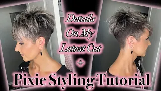 Pixie Styling Tutorial + Details on my latest cut!