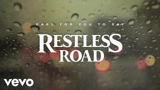 Restless Road - Easy for You to Say (Official Lyric Video)