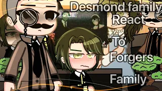 Desmond family react to Forger  family ||Spyxfamilyreact || Gacha react || ty for 960!|| a bit angst