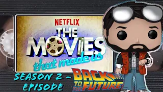 Netflix: The Movies That Made Us (Season 2) - Back to the Future - Episode Review!