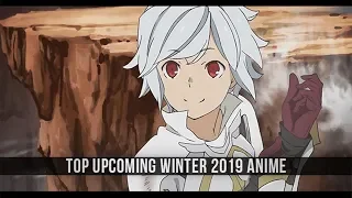 Top Upcoming Winter 2019 Anime