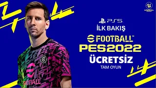 eFOOTBALL 2022 PS5 (PES 22) ÜCRETSİZ | PES 2022 TÜRKÇE PS5 | İLK BAKIŞ