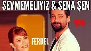 Ferman & Beliz (FerBel) - Sevmemeliyiz Klip