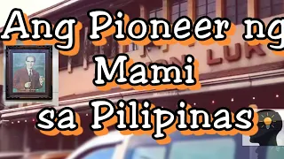 KWENTONG MA MON LUK: ANG PIONEER NG MAMI SA BANSA