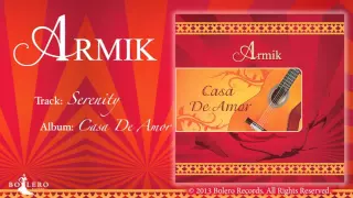 Armik - Serenity - OFFICIAL - (Nouveau Flamenco, Romantic Spanish Guitar Music)