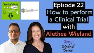 Medical Device Clinical Trials Practices with Alethea Wieland (Part 1 of 2)