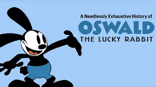 A Needlessly Exhaustive History of Oswald the Lucky Rabbit