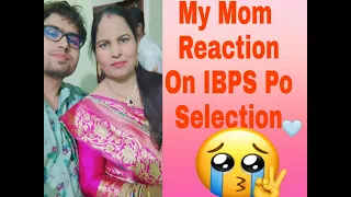 My Mom's reaction after clearing IBPS Po and Clerk.