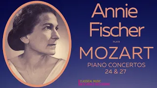 Mozart - Piano Concerto No.24 K.491 & No.27 K.595 (reference recording: Annie Fischer)