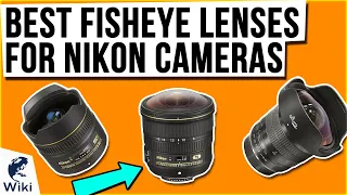 8 Best Fisheye Lenses For Nikon Cameras 2020