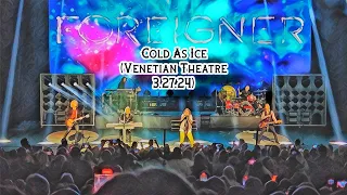 Foreigner- Cold As Ice (Venetian Theatre 3.27.24)