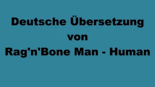 Deutsche Übersetzung von Rag'n'Bone Man - Human