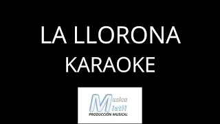 La Llorona - Karaoke - Canción Popular Mexicana