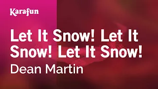 Let It Snow! Let It Snow! Let It Snow! - Dean Martin | Karaoke Version | KaraFun