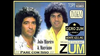 João Mineiro & Marciano - Pare Com Isso - Gero_Zum...