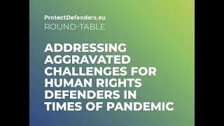 Roundtable "Aggravated challenges for human rights defenders in times of pandemic"