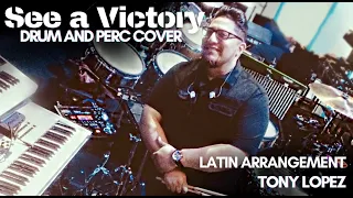 See a Victory | Latin Arrangement | Tony Lopez | Percussion Cover