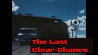 UNION PACIFIC RAILROAD CROSSING SAFETY FILM "THE LAST CLEAR CHANCE" DRIVER'S ED MOVIE 79694