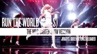 Beyoncé - Run the World (Girls) [The Mrs. Carter Show Version]