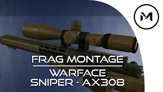 Warface - AX308 Sniper Montage