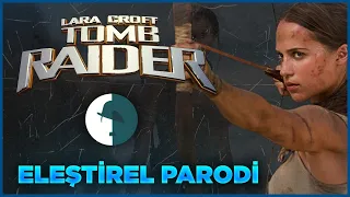 TOMB RAİDER - ELEŞTİREL PARODİ