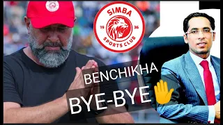 MBWADUKE: BYE-BYE BENCHIKHA! SIMBA TIMU YAKE YA 25 KWA MIAKA 25/ ANAVUTIA CAF ILA LIGI KUU MWEUPE..!