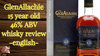 GlenAllachie 15 year old / english review #29 ep.101 - single malt scotch whisky -