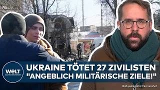 PUTINS KRIEG: 27 tote Zivilisten durch ukrainischen Beschuss "Angeblich militärische Ziele!"