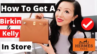 TIPS ON HOW TO GET A BIRKIN OR KELLY IN STORE