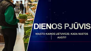 Maisto kainos Lietuvoje: kada nustos augti? | DIENOS PJŪVIS