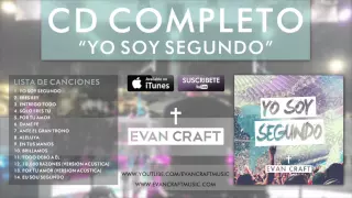 Evan Craft - "Yo Soy Segundo" (CD COMPLETO) - Música Cristiana