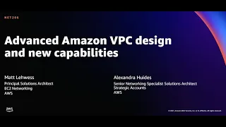 AWS re:Invent 2021 - Advanced Amazon VPC design and new capabilities