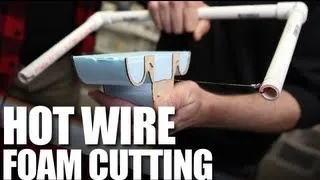 Flite Test - Hot Wire Foam Cutting