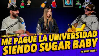 Anecdotario 224 - Me pagué la universidad siendo Sugar Baby Ft. @Rivers_gg