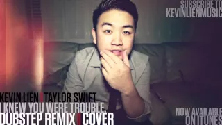 I Knew You Were Trouble (DUBSTEP // POPSTEP REMIX) - Kevin Lien