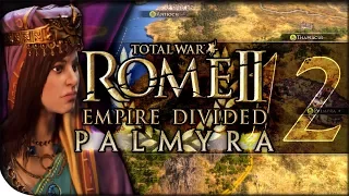 Zenobia Crushes Galatia | Total War Rome II — Empire Divided: Palmyra 12 | DLC Campaign Normal